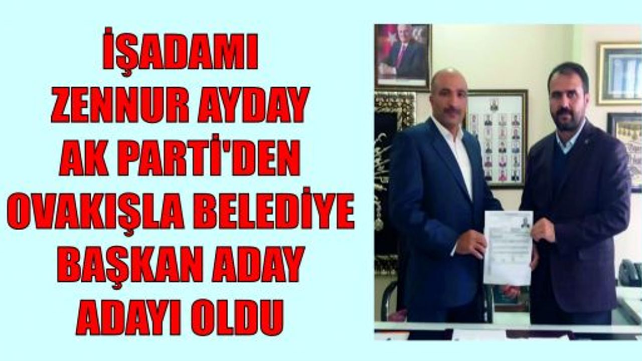 İşadamı Zennur Ayday Ak Parti’den Ovakışla Belediye Başkan Aday Adayı Oldu