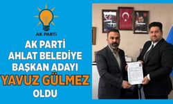 AK Parti’nin Ahlat Belediye Başkan Adayı Yavuz Gülmez Oldu